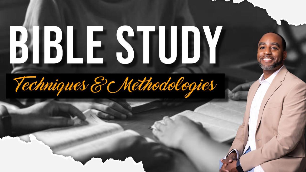 Bible Study Techniques & Methodologies
