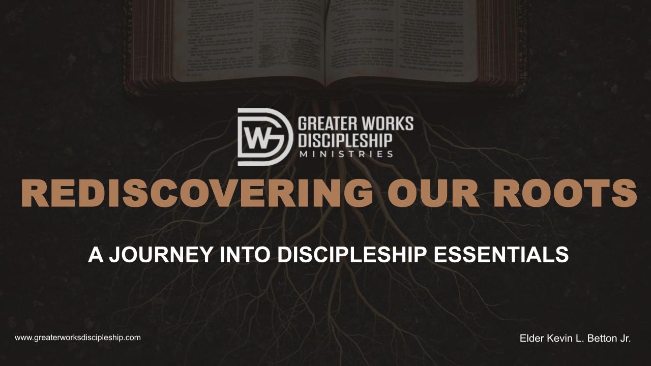 Discipleship 101: Rediscovering Our Roots