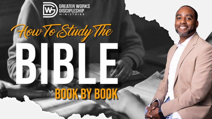 How To Study The Bible – Book By Book