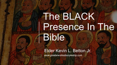 The Black Presence In The Bible Pics