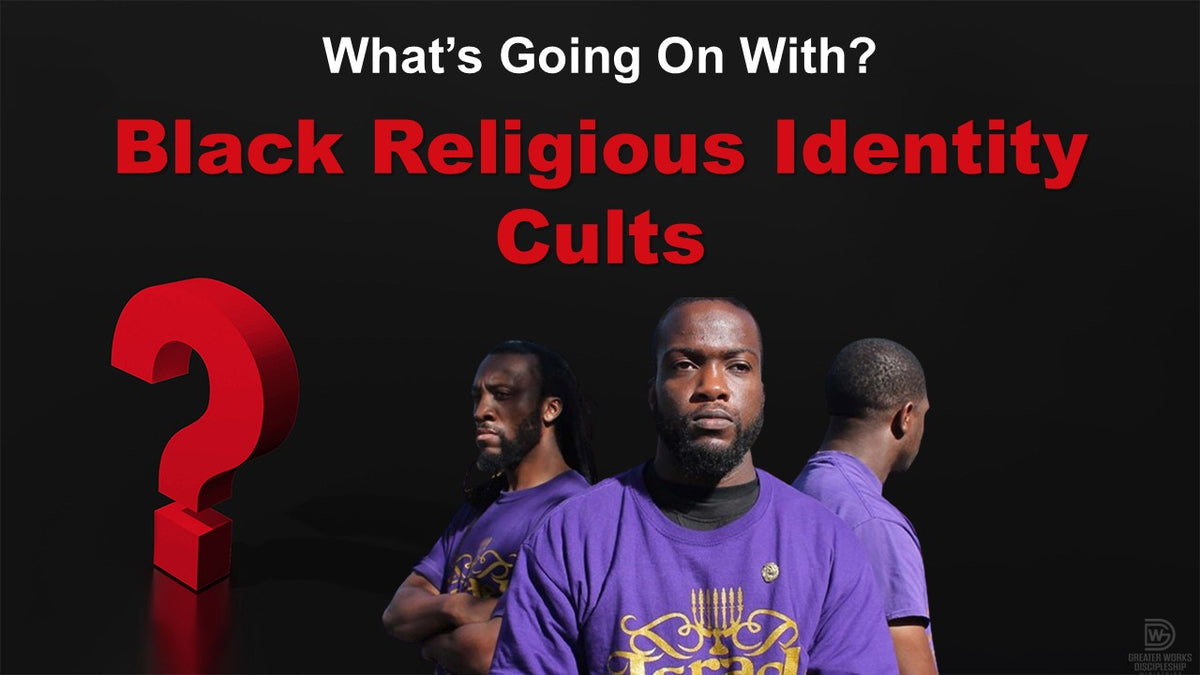What’s Going On? (Black Religious Identity Cults)