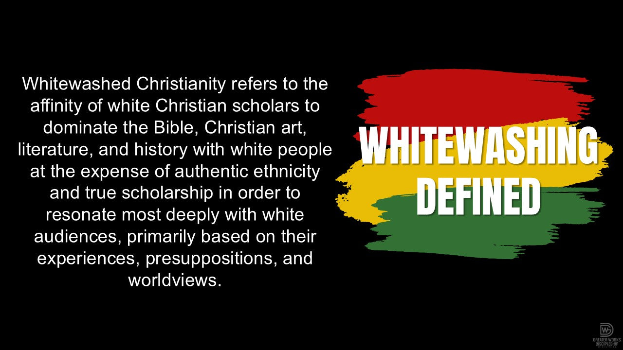 The Whitewashing of Christianity